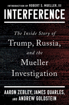 Hardcover Interference: The Inside Story of Trump, Russia, and the Mueller Investigation Book