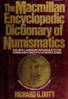 Hardcover The MacMillan Encyclopedic Dictionary of Numismatics Book