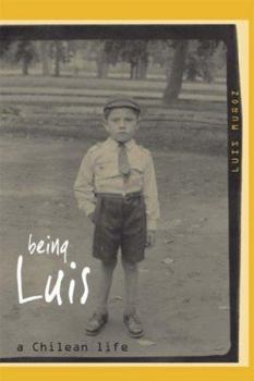 Paperback Being Luis: A Chilean Life Book
