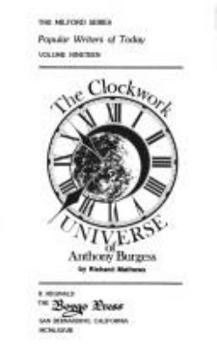 Hardcover The Clockwork Universe of Anthony Burgess Book