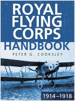 Paperback The Royal Flying Corps Handbook 1914-18 Book
