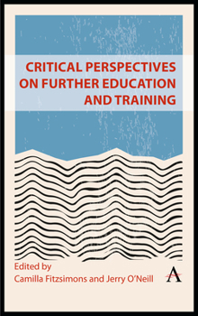 Paperback Critical Perspectives on Further Education and Training Book