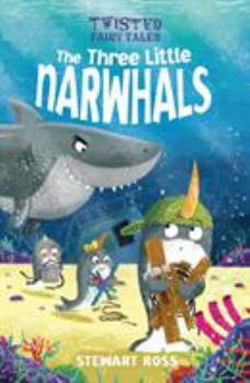 Hardcover Twist Fairy Tales Three Little Narwhals Book