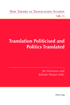 Paperback Translation Politicised and Politics Translated Book