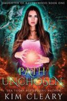 Path Unchosen - Book #1 of the Daughter of Ravenswood