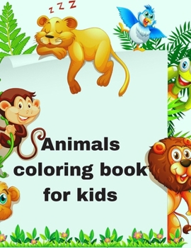 Paperback Animal coloring book for kids: 40 Animals Including Farm Animals, Jungle Animals, Woodland Animals and Sea Animals (Jumbo Coloring Activity Book ... Book