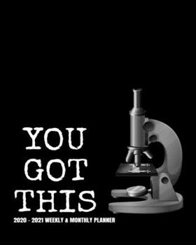 YOU GOT THIS PLANNER: 2-Year 2020 - 2021 Productivity Journal Daily / Weekly Monthly Dated Calendar Year Career Goal Planner Organizer Tracker ... ) MLS CLS MLT Med Tech Christmas Gift Idea