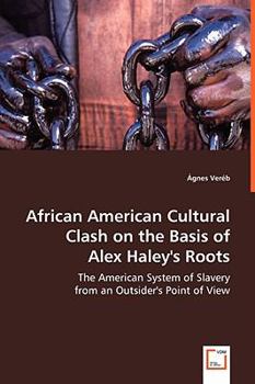 Paperback African American Cultural Clash on the Basis of Alex Haley's Roots Book