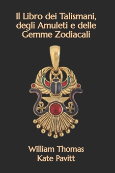Paperback Il Libro dei Talismani, degli Amuleti e delle Gemme Zodiacali [Italian] Book