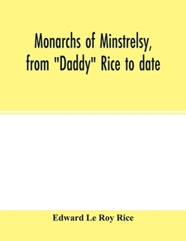 Paperback Monarchs of minstrelsy, from "Daddy" Rice to date Book