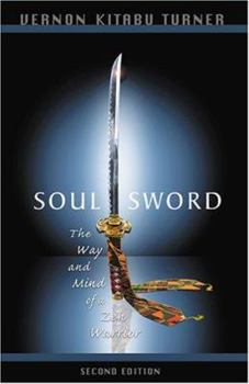 Paperback Soul Sword, 2nd Edition: The Way and Mind of a Zen Warrior Book