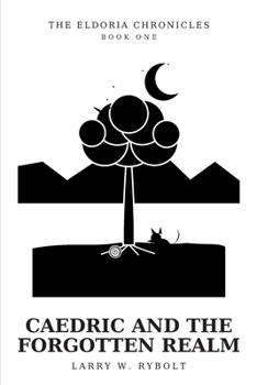 Paperback Caedric and the Forgotten Realm: Book One Book