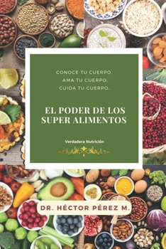 Paperback El Poder de los Superalimentos: Verdadera Nutrición [Spanish] Book