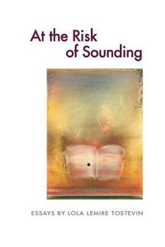 Paperback At the Risk of Sounding: Essays Book