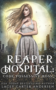 Paperback Reaper Hospital: Code Possessive Boss: A Paranormal Reverse Harem Romance Book