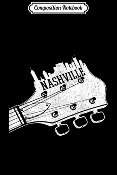 Paperback Composition Notebook: Nashville Guitar Skyline Country Music City Tennessee Gift Journal/Notebook Blank Lined Ruled 6x9 100 Pages Book