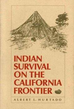 Indian Survival on the California Frontier - Book  of the Lamar Series in Western History