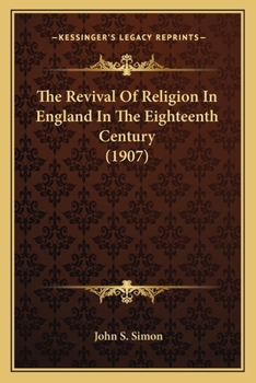 Paperback The Revival Of Religion In England In The Eighteenth Century (1907) Book