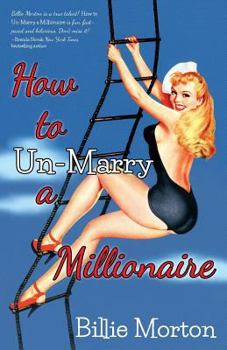 Paperback How to Un-Marry a Millionaire Book