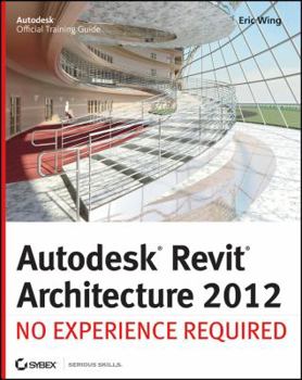Paperback Autodesk Revit Architecture 2012: No Experience Required Book