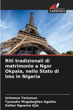 Paperback Riti tradizionali di matrimonio a Ngor Okpala, nello Stato di Imo in Nigeria [Italian] Book