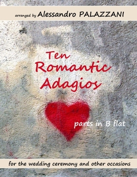 Paperback Ten Romantic Adagios parts in B flat: for the wedding ceremony and other occasions Book