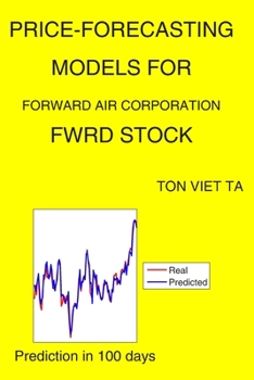Paperback Price-Forecasting Models for Forward Air Corporation FWRD Stock Book