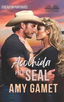 Acolhida Pelo SEAL (Equipe HERO (Portuguese version)) (Portuguese Edition)
