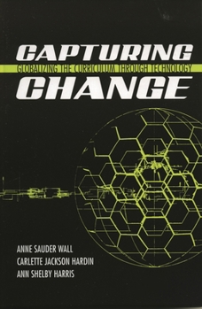 Paperback Capturing Change: Globalizing the Curriculum through Technology Book