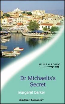 Dr.Michaelis's Secret (Mills & Boon Medical #1110) - Book #1 of the Greek Island Hospital