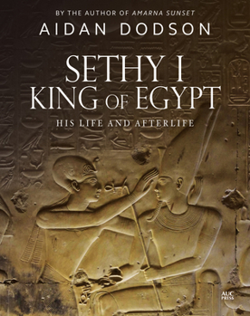 Hardcover Sethy I, King of Egypt: His Life and Afterlife Book