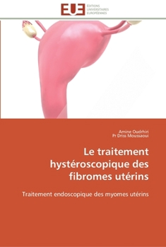 Paperback Le traitement hystéroscopique des fibromes utérins [French] Book