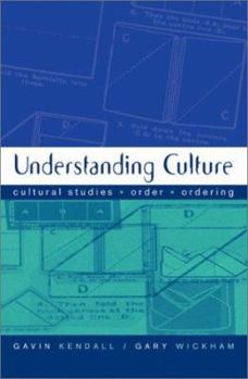 Paperback Understanding Culture: Cultural Studies, Order, Ordering Book