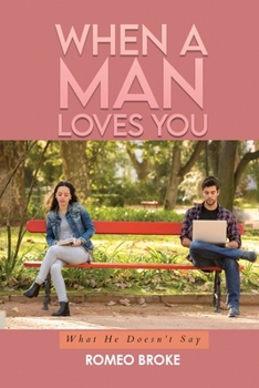 Paperback When a Man Loves You: What He Doesn't Say Book
