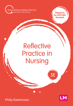 Reflective Practice in Nursing - Book  of the Transforming Nursing Practice Series