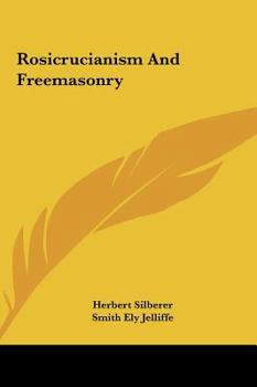 Hardcover Rosicrucianism And Freemasonry Book