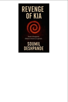 Paperback Revenge Of Kia: Some disappear. Others return as spirals. Book