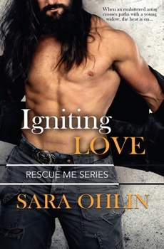 Igniting Love - Book #2 of the Rescue Me