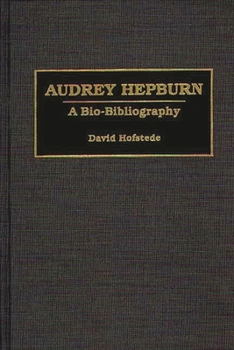 Hardcover Audrey Hepburn: A Bio-Bibliography Book