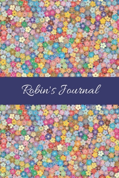 Robin's Journal: Cute Personalized Name College-Ruled Notebook for Girls & Women - Blank Lined Gift Journal/Diary for Writing & Note Taking