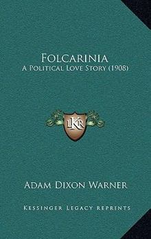 Paperback Folcarinia: A Political Love Story (1908) Book