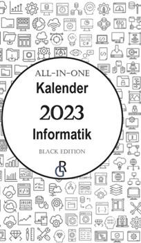Hardcover All-In-One Kalender 2023 Informatik: Black Edition Geschenkidee für Informatiker [German] Book