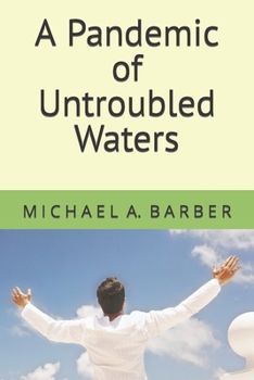 Paperback A Pandemic of Untroubled Waters Book