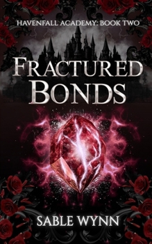 Paperback Fractured Bonds: A Dark Academia Paranormal Why Choose Romance Book