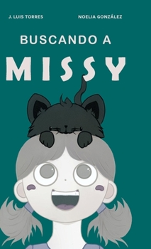 Hardcover Buscando a Missy: Una misión para Martina, sus padres y su hermano [Spanish] Book