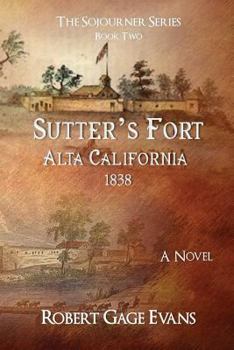 Paperback Sutter's Fort: Alta California, 1838 Book