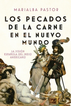 Paperback Los Pecados de la Carne En El Nuevo Mundo [Spanish] Book