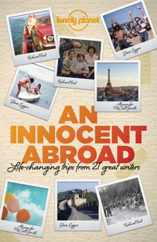 Paperback Lonely Planet an Innocent Abroad: Life-Changing Trips from 35 Great Writers Book