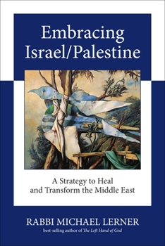 Paperback Embracing Israel/Palestine: A Strategy to Heal and Transform the Middle East Book