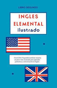 Paperback Ingles Elemental Ilustrado-Libro Segundo (Spanish Edition) [Spanish] Book